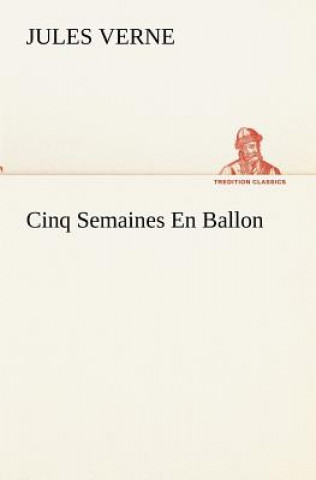 Kniha Cinq Semaines En Ballon Jules Verne