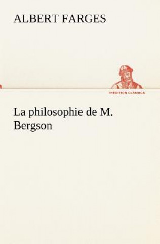 Buch philosophie de M. Bergson Albert Farges