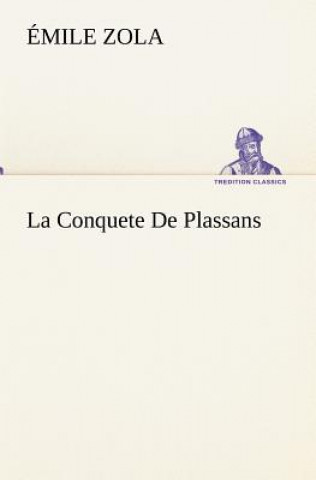 Könyv Conquete De Plassans Émile Zola