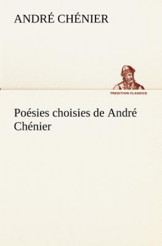 Carte Poesies choisies de Andre Chenier André Chénier