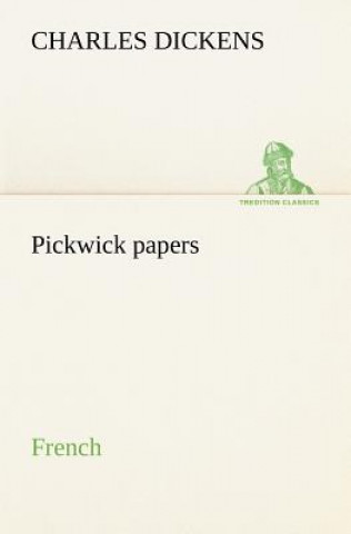 Livre Pickwick papers. French Charles Dickens