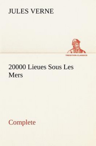 Kniha 20000 Lieues Sous Les Mers - Complete Jules Verne