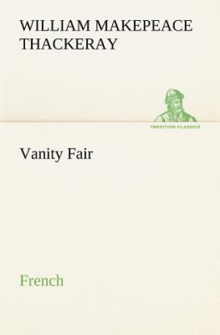 Knjiga Vanity Fair. French William M. Thackeray