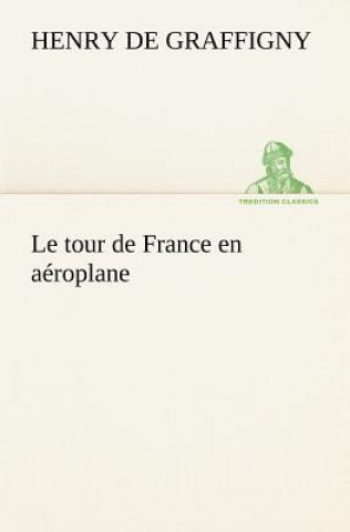 Könyv tour de France en aeroplane Henry de Graffigny
