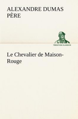 Carte Chevalier de Maison-Rouge Alexandre Dumas p