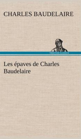 Kniha Les epaves de Charles Baudelaire Charles Baudelaire