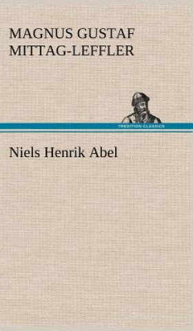 Kniha Niels Henrik Abel Magnus Gustaf Mittag-Leffler