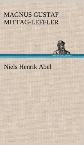 Buch Niels Henrik Abel Magnus Gustaf Mittag-Leffler