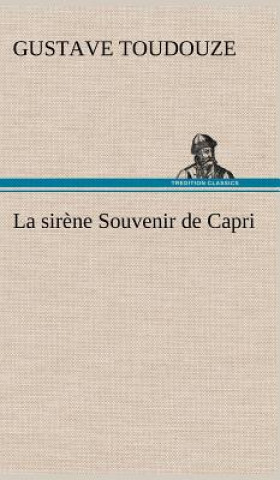 Könyv La Sirene Souvenir De Capri Gustave Toudouze