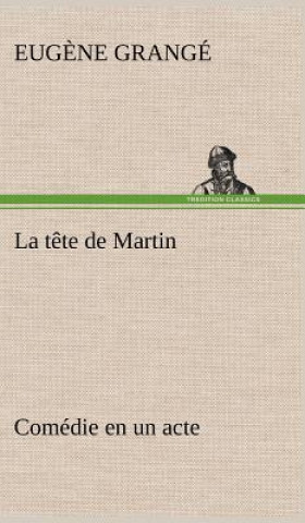Knjiga tete de Martin Comedie en un acte Eug