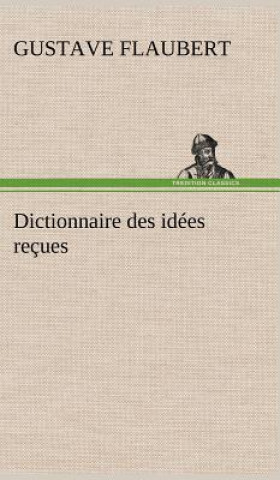 Carte Dictionnaire des idees recues Gustave Flaubert