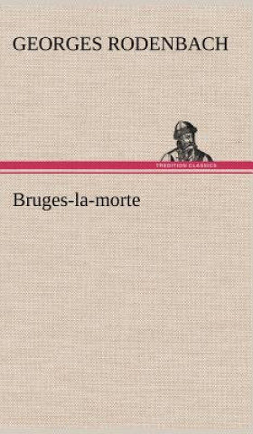 Książka Bruges-la-morte Georges Rodenbach