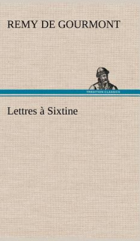 Kniha Lettres a Sixtine Remy de Gourmont