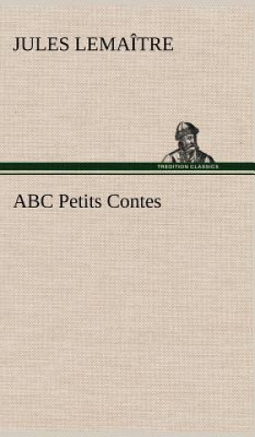 Knjiga ABC Petits Contes Jules Lemaître