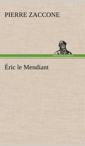 Kniha Eric le Mendiant Pierre Zaccone