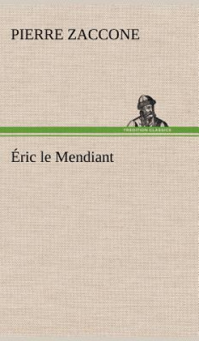 Knjiga Eric le Mendiant Pierre Zaccone