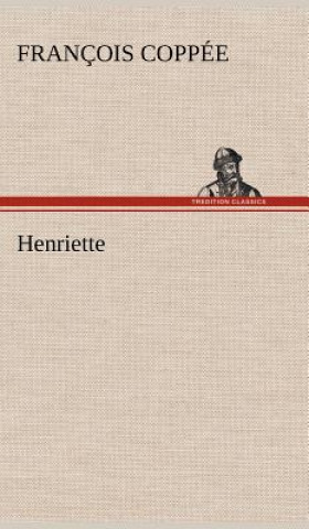 Kniha Henriette François Coppée