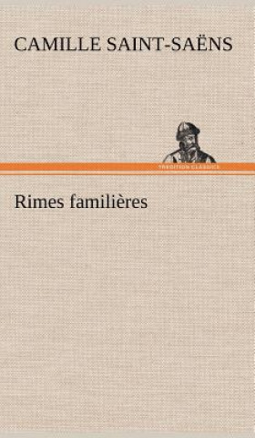 Könyv Rimes familieres Camille Saint-Saëns