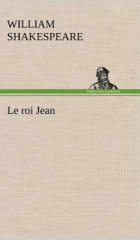 Kniha Le roi Jean William Shakespeare