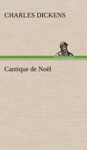 Книга Cantique de Noel Charles Dickens