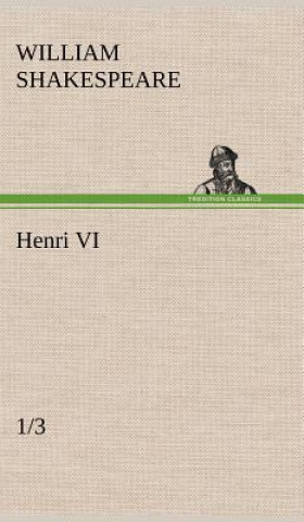 Knjiga Henri VI (1/3) William Shakespeare