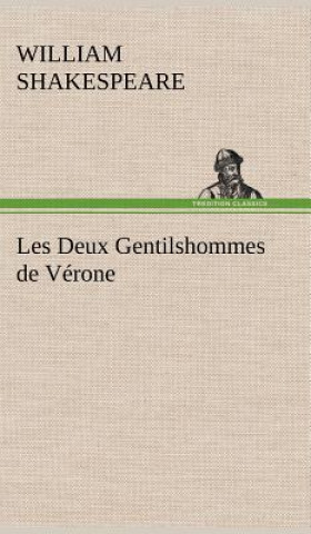 Könyv Les Deux Gentilshommes de Verone William Shakespeare