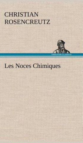Knjiga Les Noces Chimiques Christian Rosencreutz