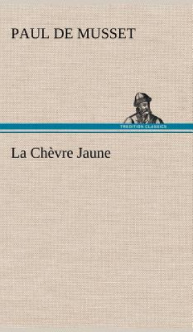 Kniha La Chevre Jaune Paul de Musset