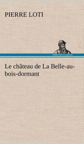 Carte Le chateau de La Belle-au-bois-dormant Pierre Loti