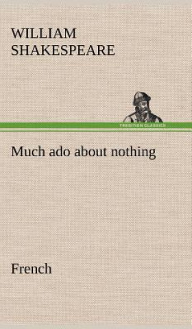 Livre Much ado about nothing. French William Shakespeare