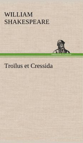 Książka Troilus et Cressida William Shakespeare