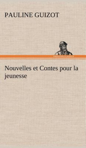 Kniha Nouvelles et Contes pour la jeunesse Pauline Guizot