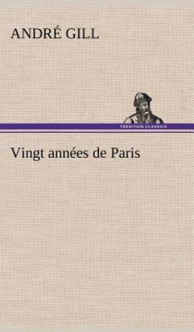 Kniha Vingt annees de Paris André Gill