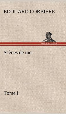 Kniha Scenes de mer, Tome I Édouard Corbi