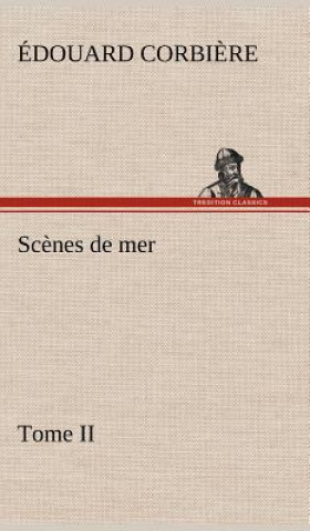 Kniha Scenes de mer, Tome II Édouard Corbi