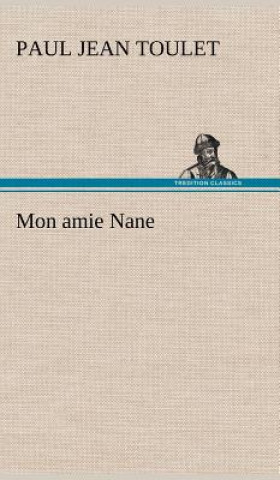 Kniha Mon amie Nane Paul Jean Toulet