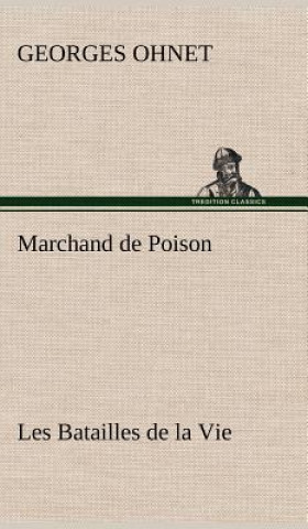 Carte Marchand de Poison Les Batailles de la Vie Georges Ohnet