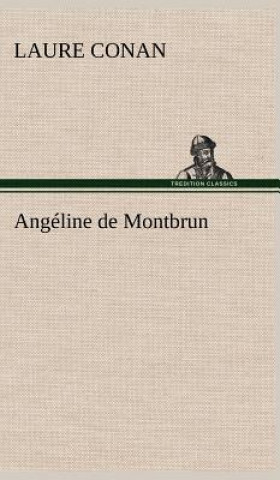 Книга Angeline de Montbrun Laure Conan