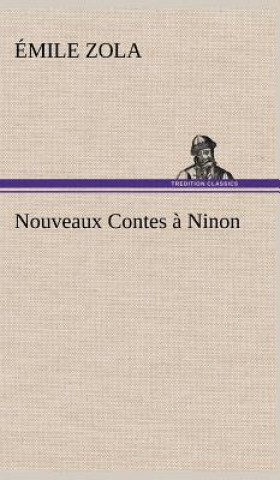 Könyv Nouveaux Contes a Ninon Émile Zola