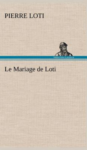 Carte Le Mariage de Loti Pierre Loti