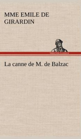 Buch canne de M. de Balzac Mme Emile de Girardin