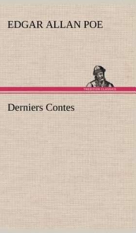 Kniha Derniers Contes Edgar Allan Poe