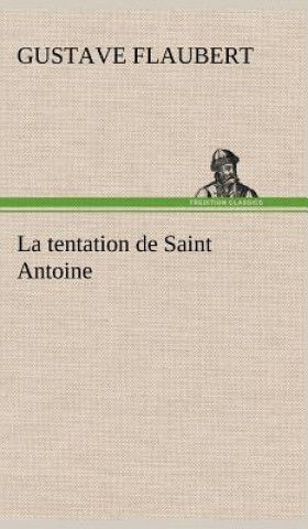 Buch tentation de Saint Antoine Gustave Flaubert