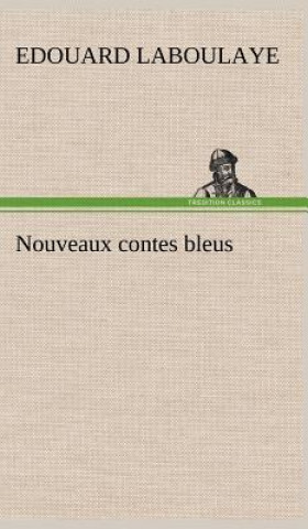 Carte Nouveaux contes bleus Edouard Laboulaye