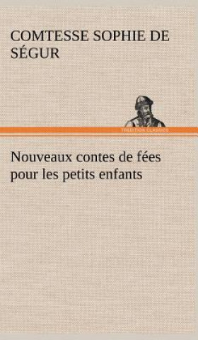 Kniha Nouveaux contes de fees pour les petits enfants Sophie