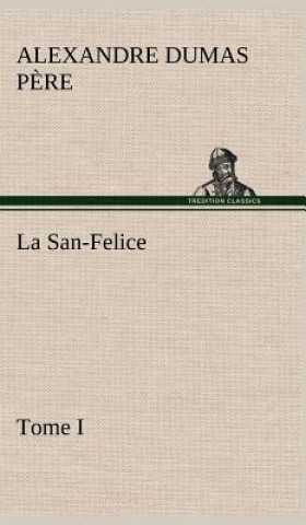 Carte San-Felice, Tome I Alexandre Dumas p
