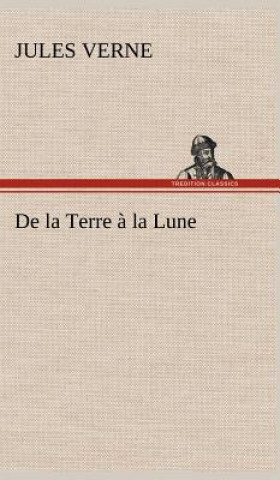 Kniha De la Terre a la Lune Jules Verne