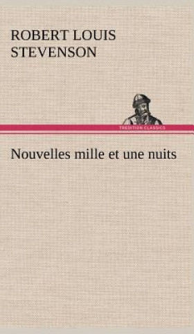 Kniha Nouvelles mille et une nuits Robert Louis Stevenson