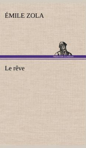 Knjiga Le reve Émile Zola