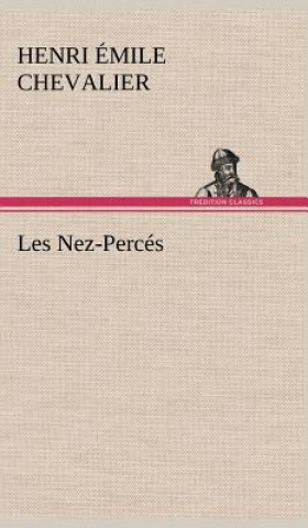 Kniha Les Nez-Perces H. Émile (Henri Émile) Chevalier